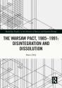 Warsaw Pact, 1985-1991- Disintegration And Dissolution - Preview