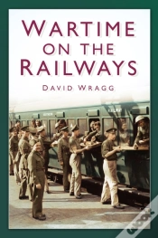 Capa do artigo Wartime On The Railways