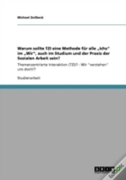 Capa do artigo Warum Sollte Tzi Eine Methode Far Alle Aã¢Â€Šâ¬Zichsaã¢Â€Šâ¬Ã…Â€Œ Im Aã¢Â€Šâ¬Zwiraã¢Â€Šâ¬Ã…Â€Œ, Auch Im Studium Und Der Praxis Der Sozialen Arbeit Sein?