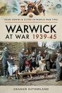 Warwick At War 1939-45 - Preview