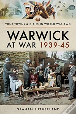Capa do artigo Warwick At War 1939-45