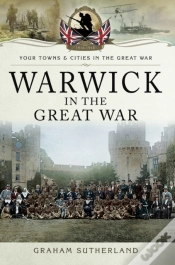 Capa do artigo Warwick In The Great War