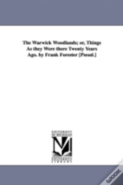 Capa do artigo Warwick Woodlands; Or, Things As They Were There Twenty Years Ago. By Frank Forester (Pseud.)