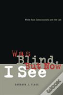 Was Blind, But Now I See