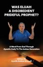 Was Elijah A Disobedient Prideful Prophe - Preview
