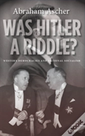Was Hitler A Riddle?