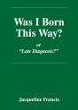 Was I Born This Way? - Preview