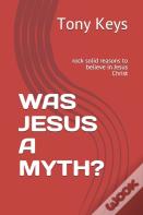 Was Jesus A Myth?