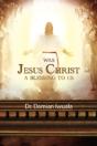 Was Jesus Christ A Blessing To Us - Preview