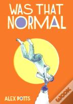 Was That Normal?