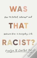 Was That Racist?