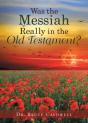 Was The Messiah Really In The Old Testament? - Preview