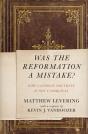 Was The Reformation A Mistake? - Preview