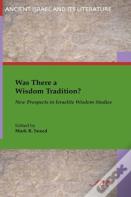 Was There A Wisdom Tradition? New Prospects In Israelite Wisdom Studies