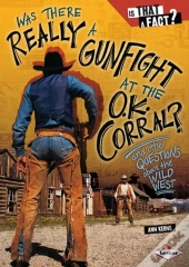 Was There Really A Gunfight At The O.K. Corral?