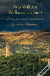 Was William Wallace A Jacobite