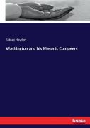 Washington And His Masonic Compeers