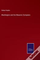 Washington And His Masonic Compeers