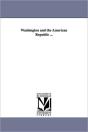 Washington And The American Republic ... - Preview