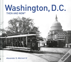 Capa do artigo Washington, D.C. Then And Now (R)