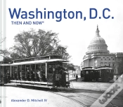 Capa do artigo Washington, D.C. Then And Now (R)