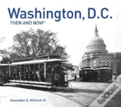 Capa do artigo Washington, D.C. Then And Nowâ®