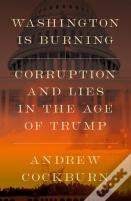 Washington Is Burning