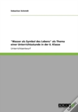 Capa do artigo "Wasser Als Symbol Des Lebens" Als Thema Einer Unterrichtsstunde In Der 6. Klasse