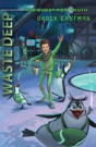 Waste Deep - Preview