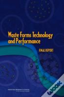 Waste Forms Technology And Performance