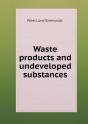 Waste Products And Undeveloped Substances - Preview