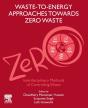 Waste-To-Energy Approaches Towards Zero Waste - Preview