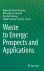 Waste To Energy: Prospects And Applications - Preview