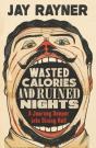 Wasted Calories And Ruined Nights - Preview