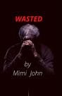 Wasted - Preview
