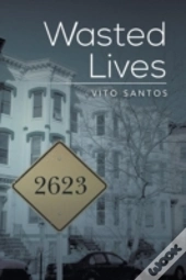 Wasted Lives