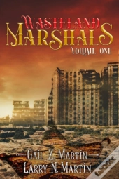 Wasteland Marshals Volume One