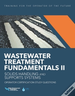Capa do artigo Wastewater Treatment Fundamentals Ii - Solids Handling And Support Systems Operator Certification Study Questions