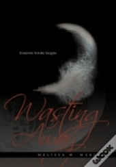 Wasting Away