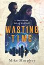 Wasting Time ... Book 2 In The Physics, Lust And Greed Series - Preview