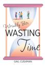 Wasting Time - Preview