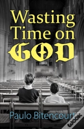 Capa do artigo Wasting Time On God