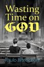 Wasting Time On God - Preview