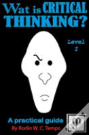 Wat Is Critical Thinking? Level I
