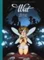 Wat Tome 1 : La Fée Qui Avait Perdu Ses Ailes - Preview