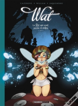 Capa do artigo Wat Tome 1 : La Fée Qui Avait Perdu Ses Ailes