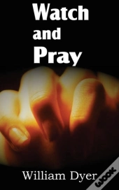 Watch And Pray