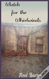 Watch For The Whirlwinds