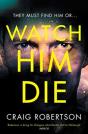Watch Him Die - Preview