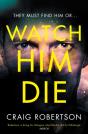 Watch Him Die - Preview